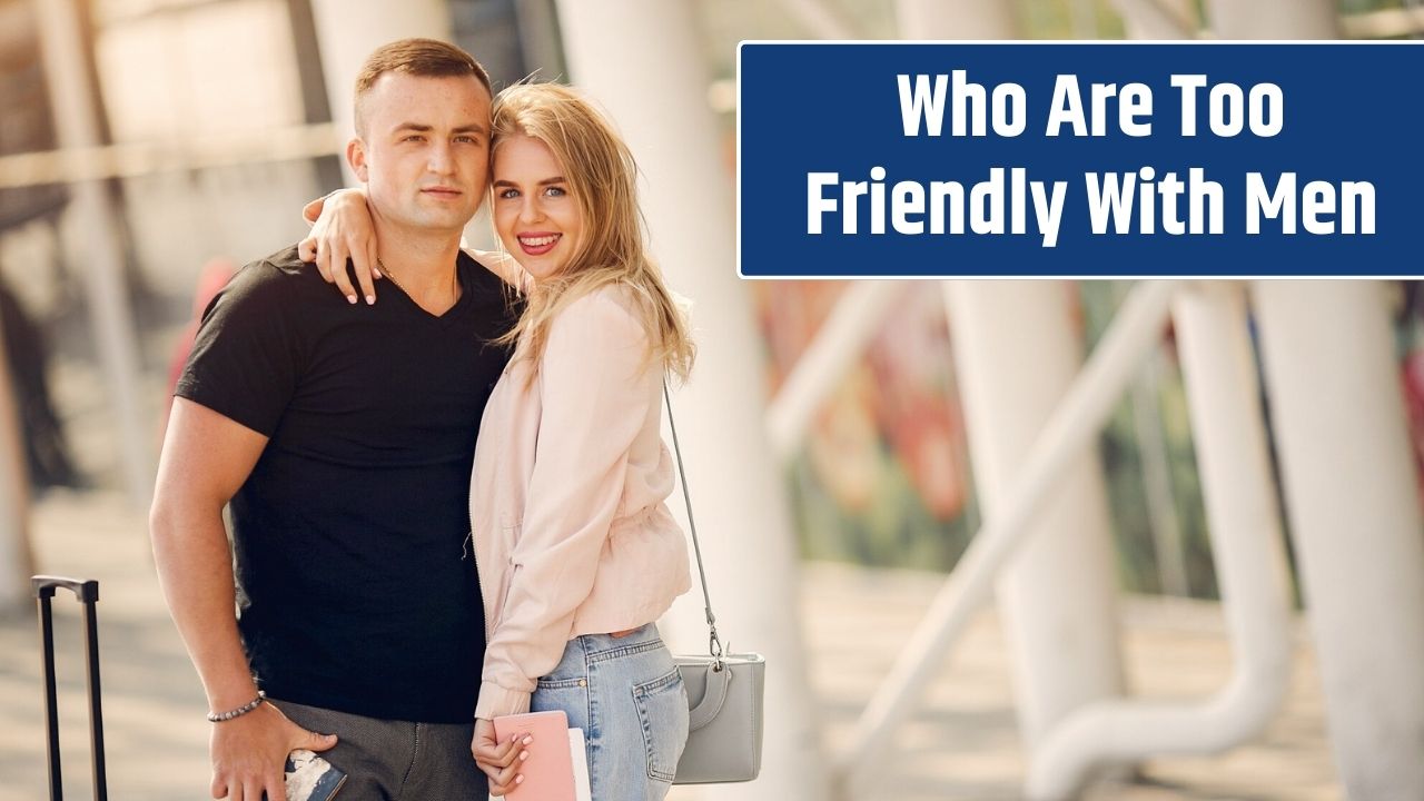 Zodiac Signs Women Who Are Too Friendly With Men