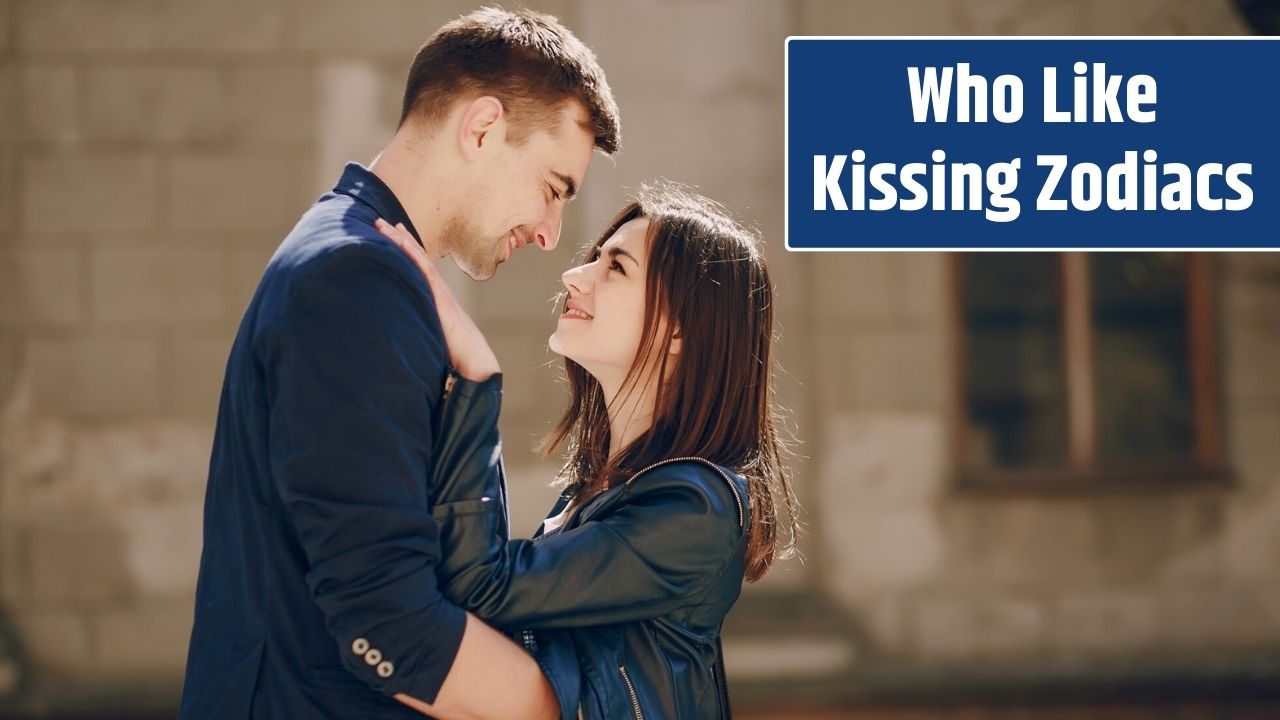 Top 3 Zodiac Signs Who Like Kissing