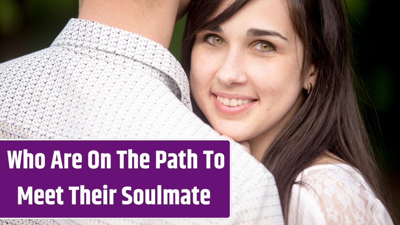 Top 5 Zodiac Signs Who Are On The Path To Meet Their Soulmate